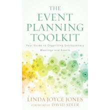 Event Planning Toolkit Your Guide to Organizing Extraordinary Meetings