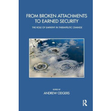From Broken Attachments to Earned Security Paperback Book