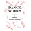 Dance Words Paperback Book 1