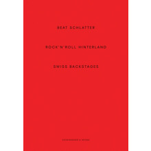 Beat Schlatter Rocknroll Hinterland Swiss Backstages by Alain Kupper H