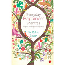 Everyday Happiness Mantras by Dr. Rekha Shetty Paperback Book