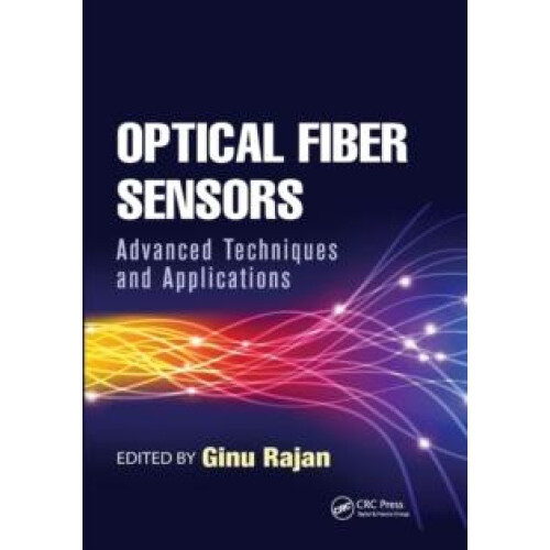 Optical Fiber Sensors Advanced Techniques and Applications Paperback B