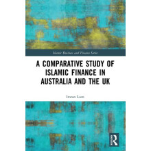 A Comparative Study of Islamic Finance in Australia and the UK by Imra