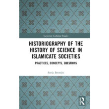 Historiography of the History of Science in Islamicate Societies Pract
