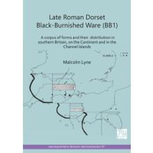 Late Roman Dorset BlackBurnished Ware BB1 by Malcolm Lyne Paperback Bo