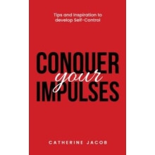 Conquer Your Impulses by Catherine Jacob Paperback Book