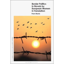 Border Politics in Novels by European Women in Translation by Pam Morr
