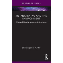 Metanarrative and the Environment A Story of Morality Agency and Gover