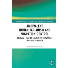 Ambivalent Humanitarianism and Migration Control Colonial legacies and