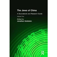 The Jews of China v. 2 A Sourcebook and Research Guide by Jonathan Gol