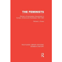 The Feminists Womens Emancipation Movements in Europe America and Aust