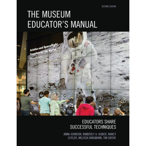 Museum Educators Manual Educators Share Successful Techniques by Anna
