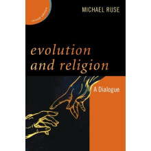Evolution and Religion A Dialogue by Michael Ruse Hardcover Book