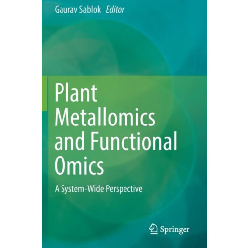 Plant Metallomics and Functional Omics A SystemWide Perspective Paperb