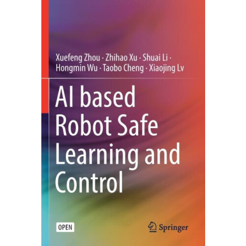 AI based Robot Safe Learning and Control by Xuefeng Zhou Paperback Boo