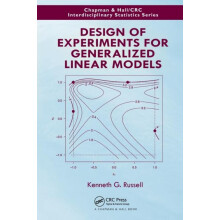 Design of Experiments for Generalized Linear Models by Kenneth G. Russ