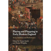 Playing and Playgoing in Early Modern England Hardcover Book