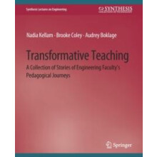 Transformative Teaching A Collection of Stories of Engineering Faculty