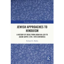 Jewish Approaches to Hinduism A History of Ideas from Judah HaLevi to