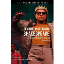 Teaching and Learning Shakespeare through Theatrebased Practice Hardco
