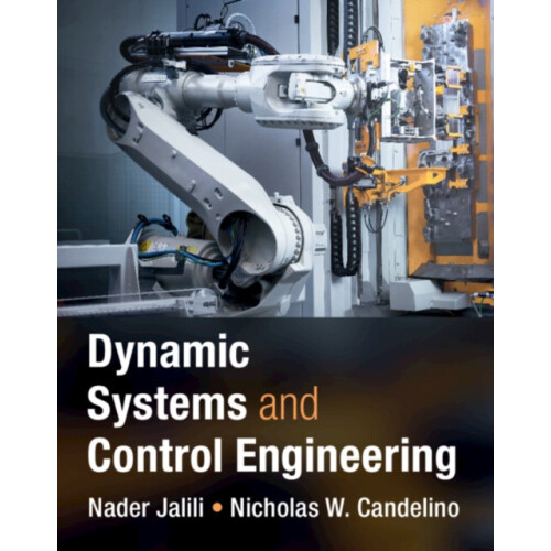 Dynamic Systems and Control Engineering by Nader Jalili Hardcover Book
