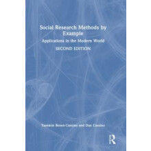 Social Research Methods by Example Applications in the Modern World by