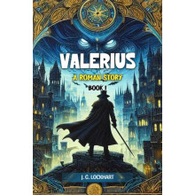 Valerius A Roman Story Book I by J. G. Lockhart Paperback Book