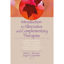 Introduction to Alternative and Complementary Therapies by Terry S Tre