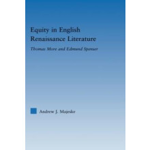 Equity in English Renaissance Literature Thomas More and Edmund Spense