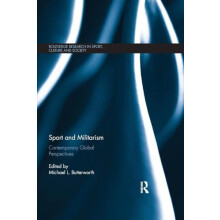 Sport and Militarism Contemporary global perspectives Paperback Book