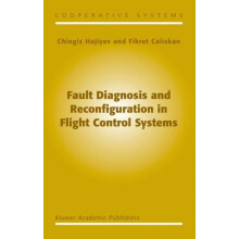 Fault Diagnosis and Reconfiguration in Flight Control Systems by Ching