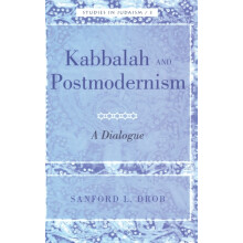 Kabbalah and Postmodernism A Dialogue Hardcover Book