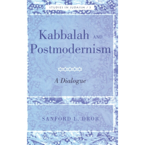 Kabbalah and Postmodernism A Dialogue Hardcover Book