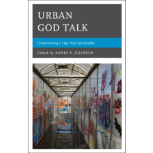 Urban God Talk Constructing a Hip Hop Spirituality Paperback Book