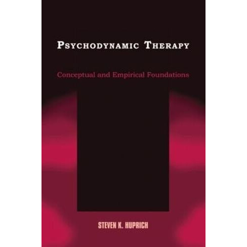 Psychodynamic Therapy by Huprich Steven K. Eastern Michigan University