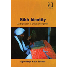 Sikh Identity by Opinderjit Kaur Takhar Hardcover Book