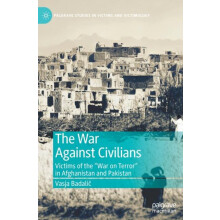 The War Against Civilians Victims of the War on Terror in Afghanistan