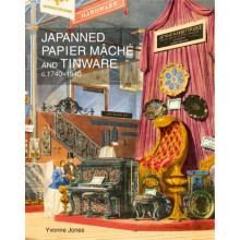 Japanned Papier Mch and Tinware c.17401940 by Yvonne M. Jones Hardcove