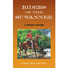 Riders of the Suwannee A Cracker Western by Lee Gramling Paperback Boo