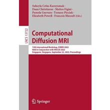 Computational Diffusion MRI 13th International Workshop CDMRI 2022 Hel