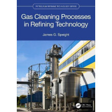 Gas Cleaning Processes in Refining Technology by James G. Speight Hard