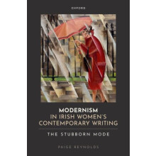 Modernism in Irish Womens Contemporary Writing The Stubborn Mode by Pa