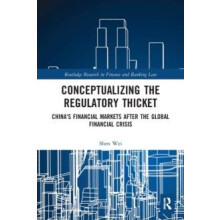 Conceptualizing the Regulatory Thicket Chinas Financial Markets after
