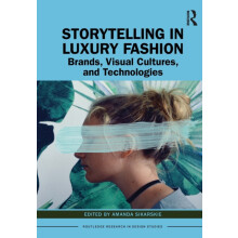 Storytelling in Luxury Fashion Brands Visual Cultures and Technologies