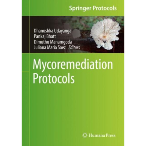 Mycoremediation Protocols Hardcover Book