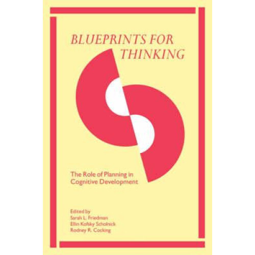 Blueprints for Thinking The Role of Planning in Cognitive Development