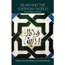 Islam and the Everyday World Public Policy Dilemmas Paperback Book