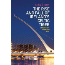 The Rise and Fall of Irelands Celtic Tiger by Sen Riain Paperback Book