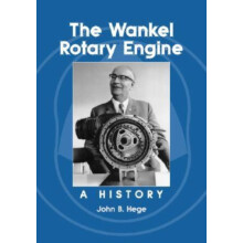 The Wankel Rotary Engine A History by John B. Hege Paperback Book