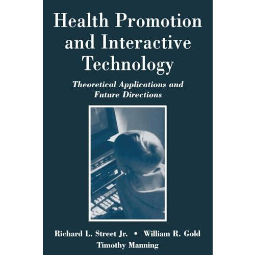Health Promotion and Interactive Technology Theoretical Applications a